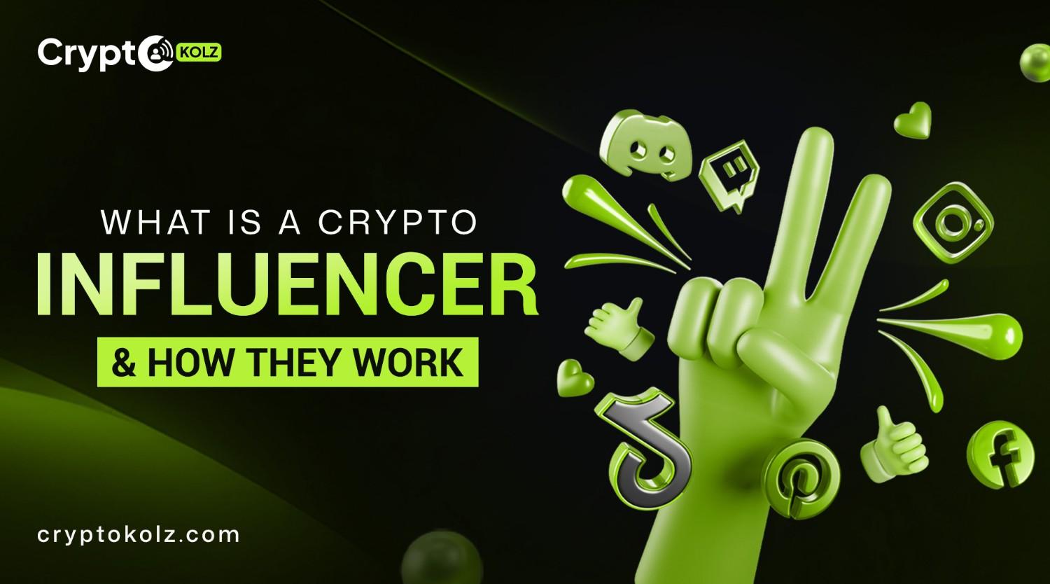 What Is a Crypto Influencer? How They Work and Why They Matter