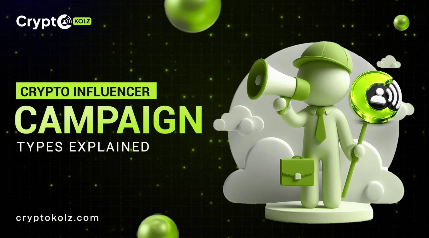 Crypto Influencer Campaign Types Explained for Marketing Success