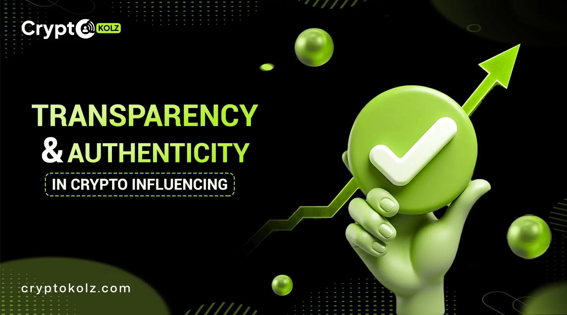 Why Transparency and Authenticity Matter for Crypto Influencers