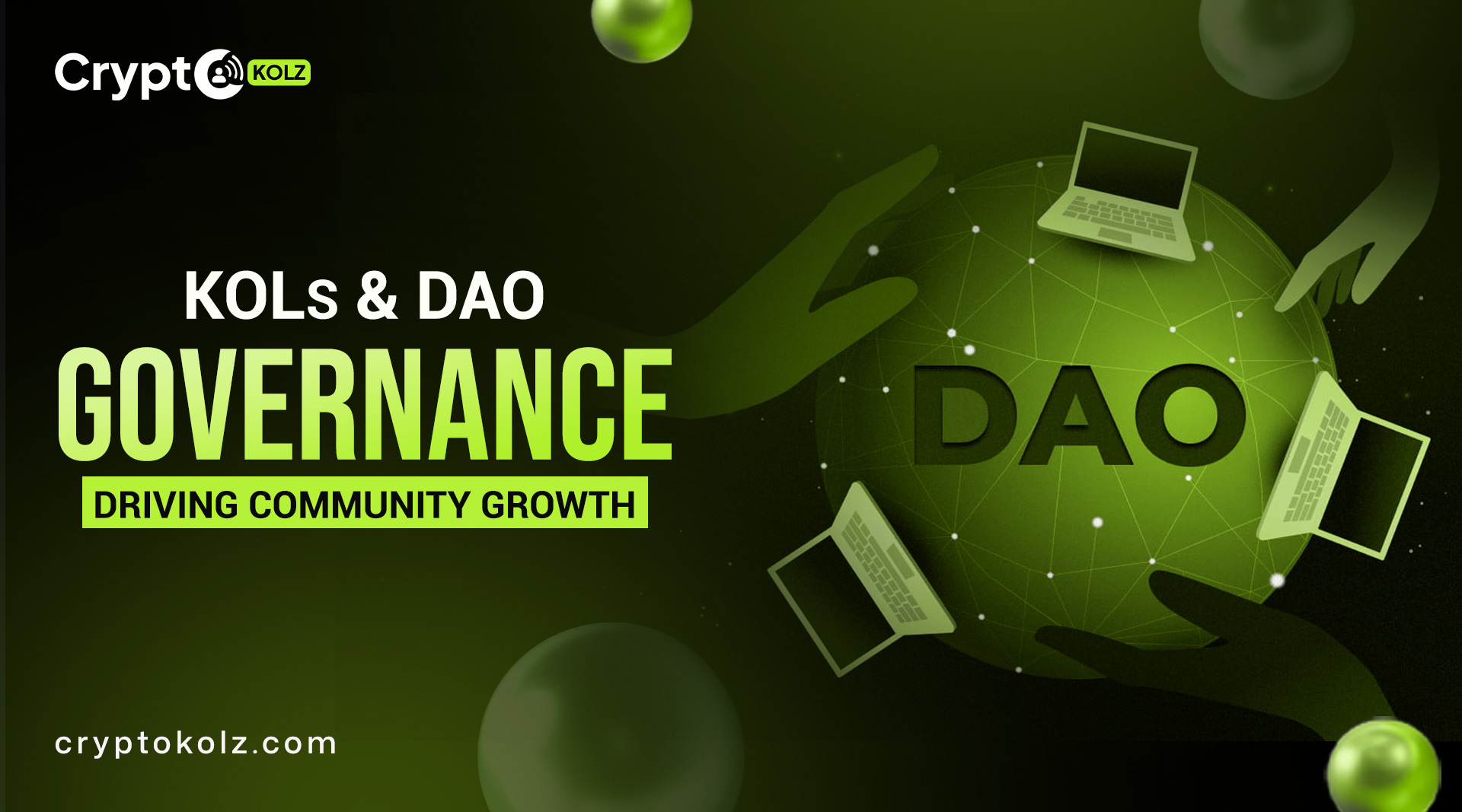 KOLs & DAO Governance: Shaping Decisions and Growth