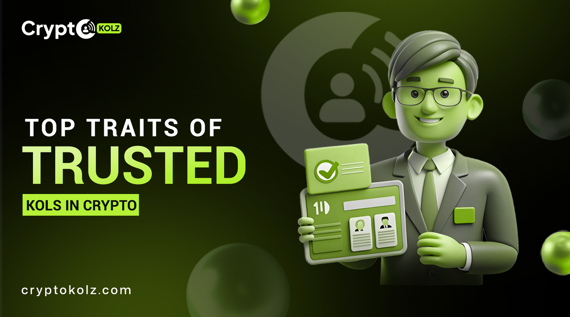 Top Traits of Trusted Crypto KOLs Explained in Detail