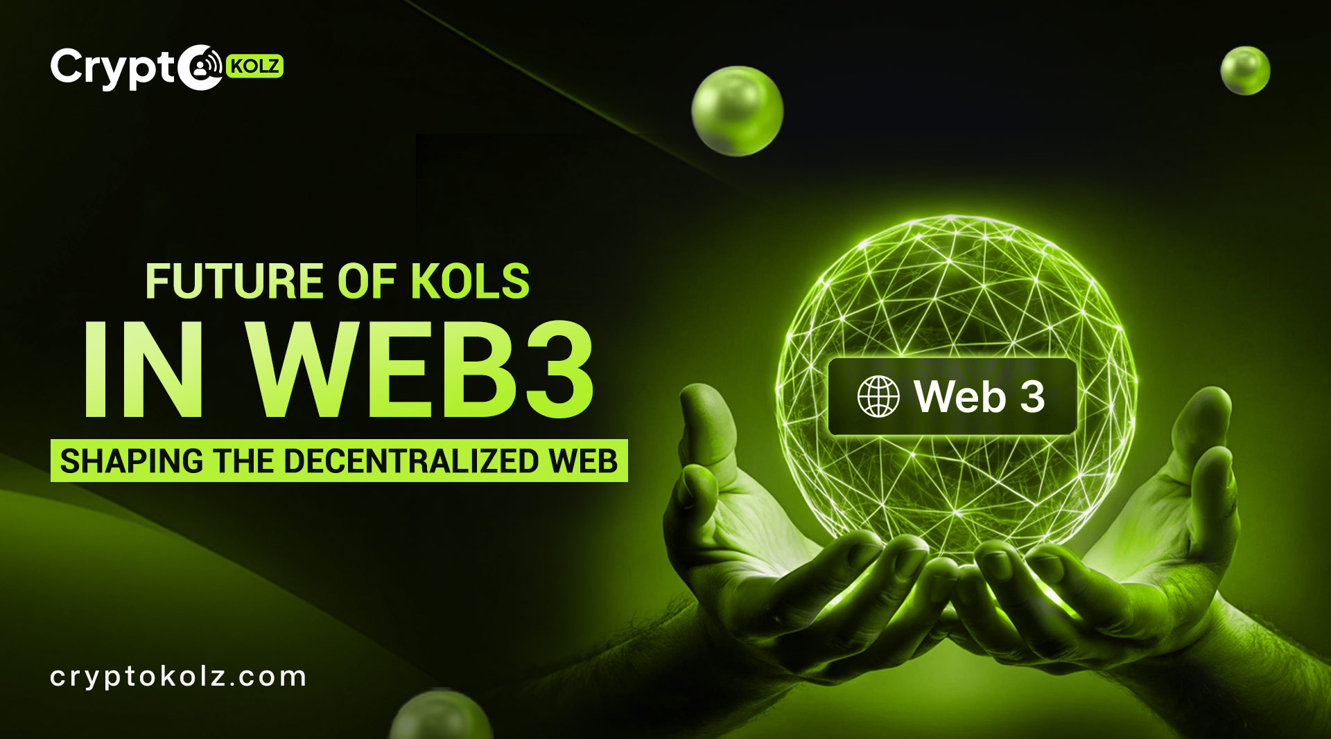 Future of KOLs in Web3: Shaping the Decentralized Web
