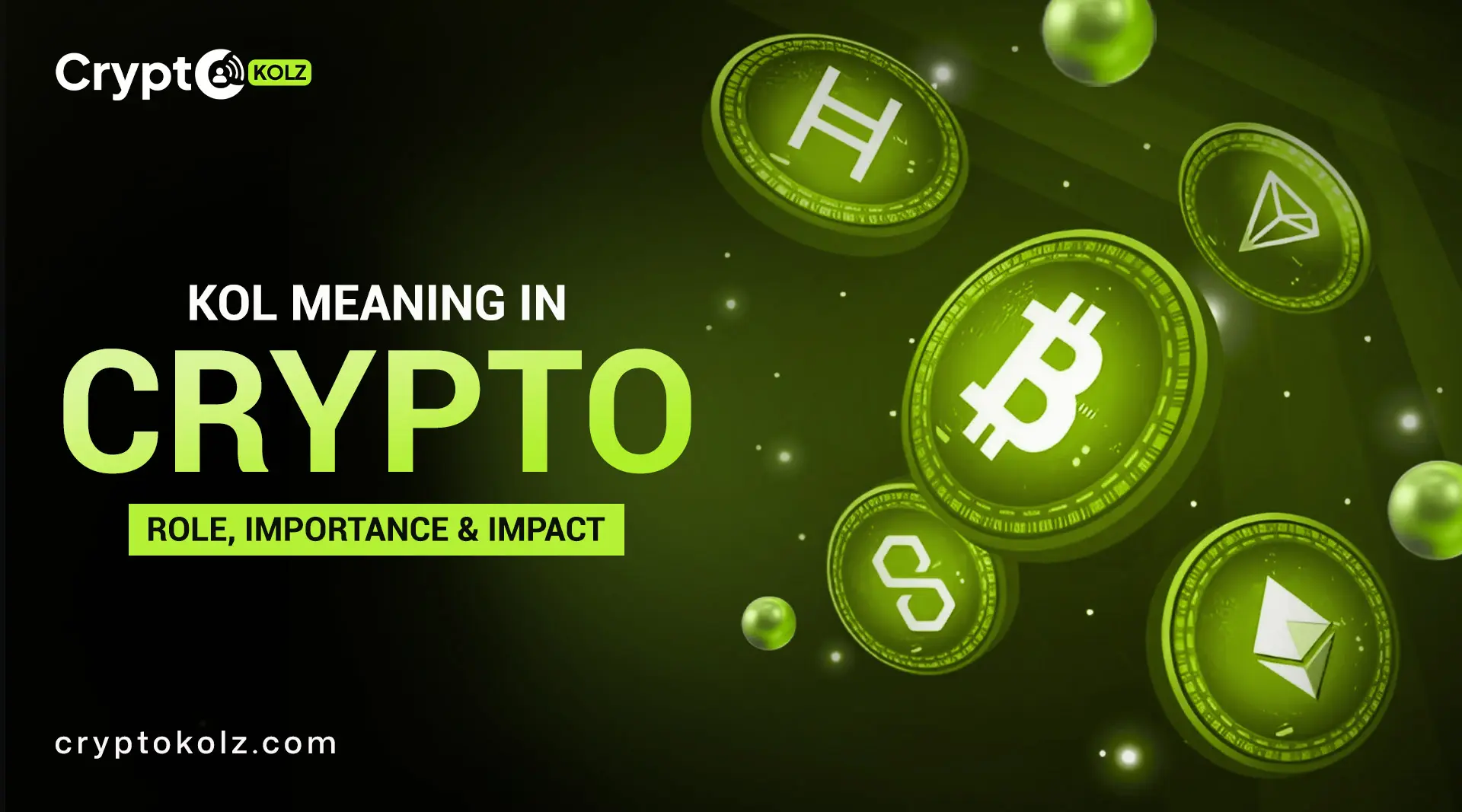 KOL Meaning in Crypto: Role, Importance & Explained