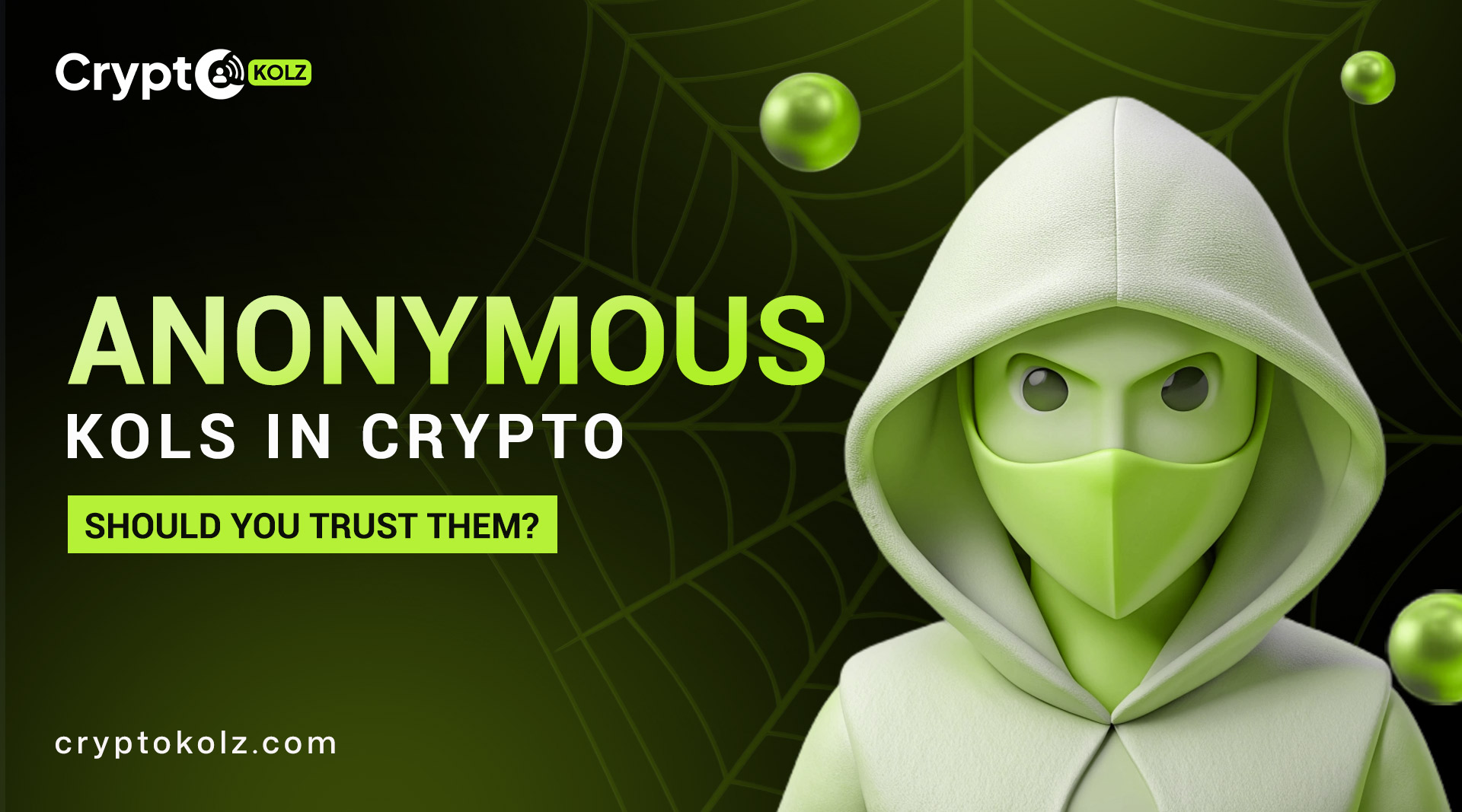Anonymous KOLs in Crypto: Should You Trust Them?