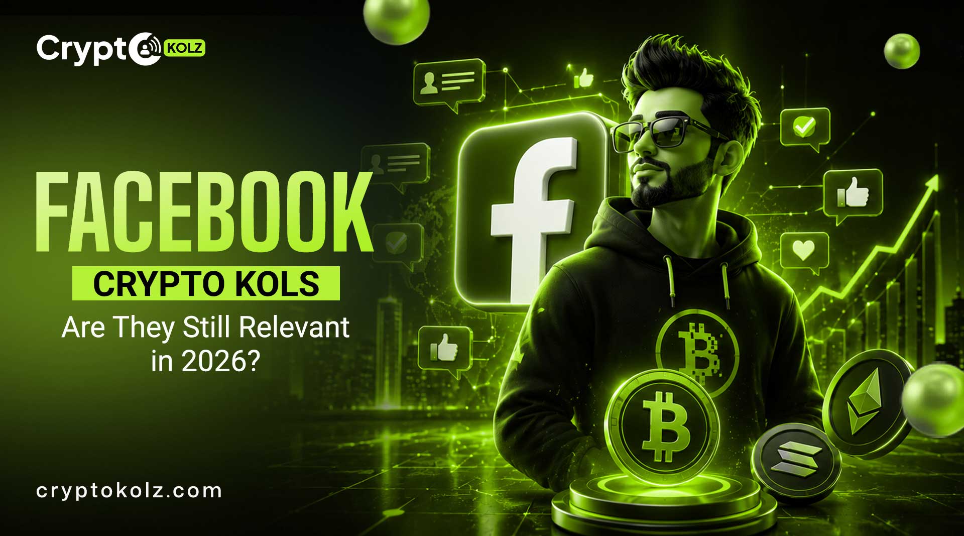 Facebook Crypto KOLs: Are They Still Relevant in 2026?