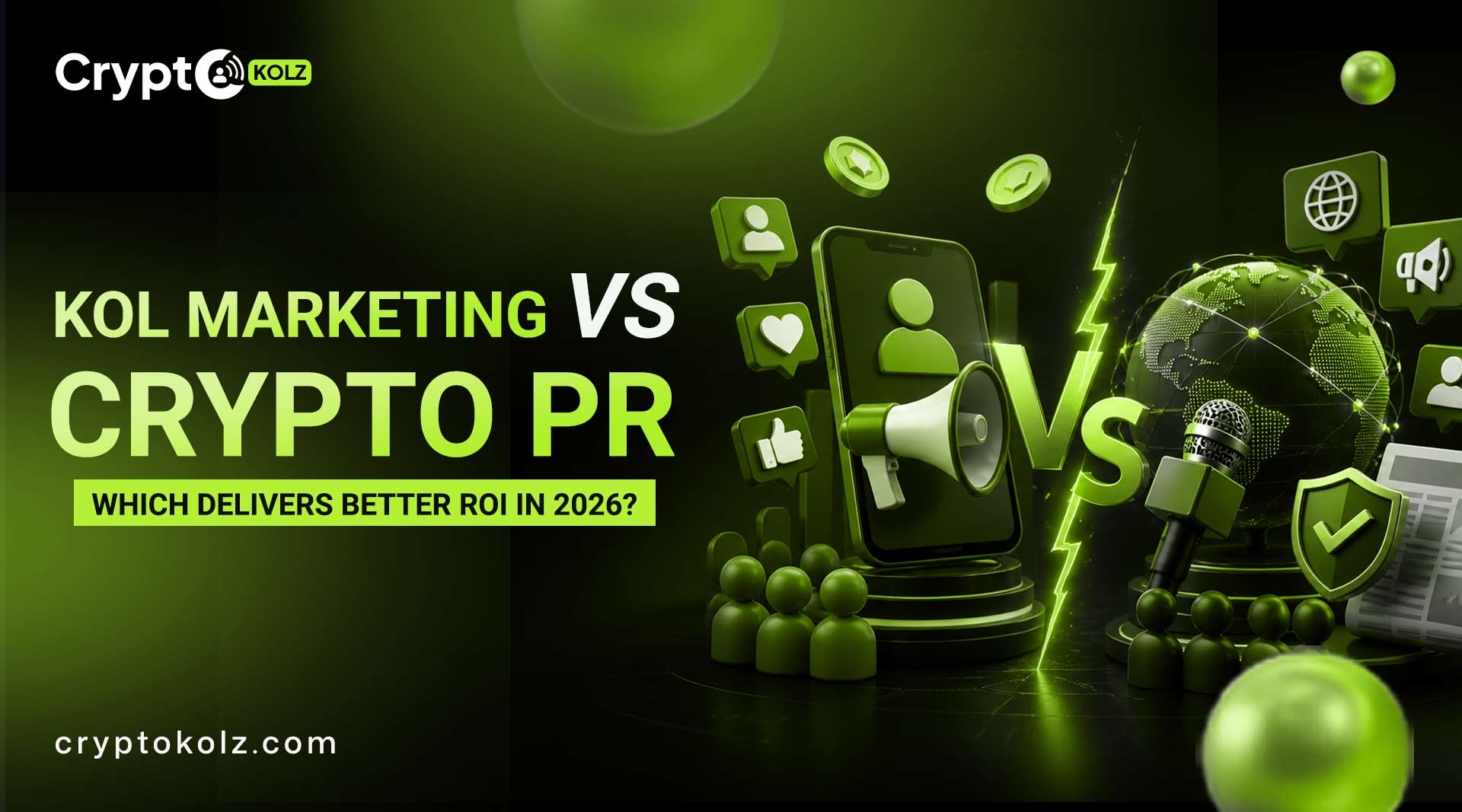 KOL Marketing vs. Crypto PR; Which Delivers Better ROI in 2026?