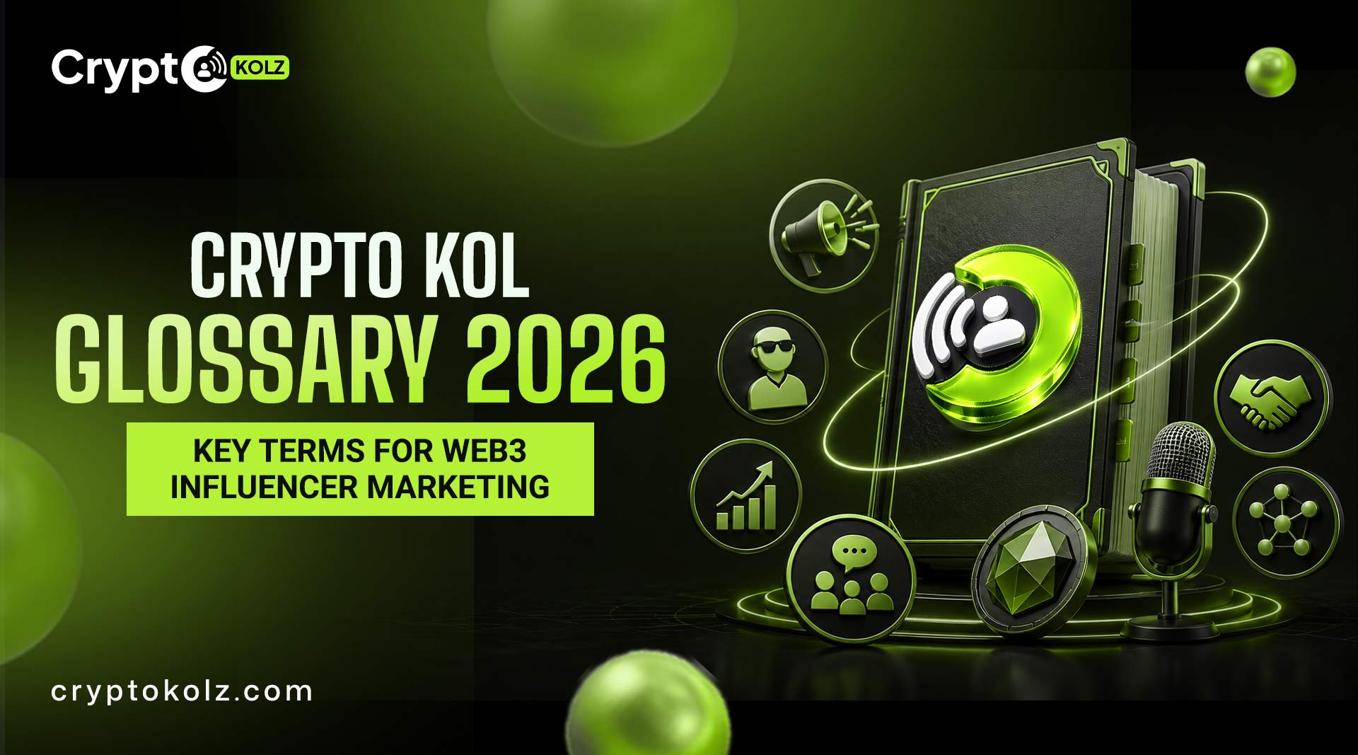 Crypto KOL Glossary 2026: Key Terms for Web3 Marketing
