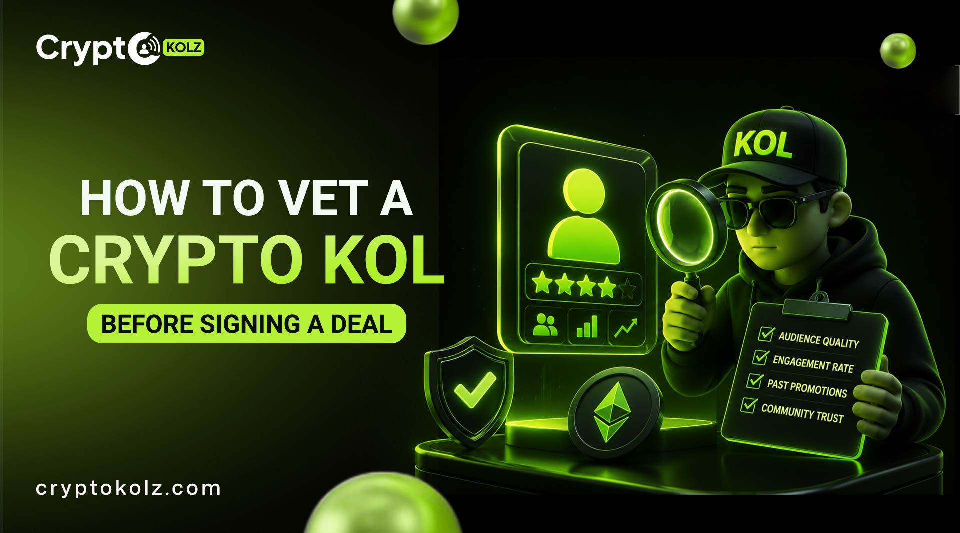 How to Vet a Crypto KOL Before Signing a Deal