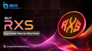 Beginner’s Guide: How to Purchase RXS Coin Easily and Safely