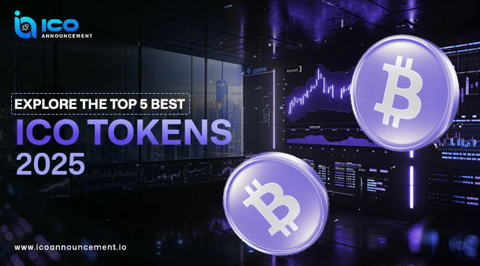 Explore The Top 5 Best ICO Tokens to Watch for Big Gains in 2025
