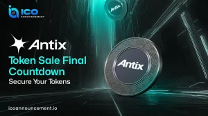 Antix Token Sale Enters Final Stage Ahead of Big TGE Launch